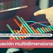 Optimizando el rendimiento organizacional a través de la evaluación multidimensional