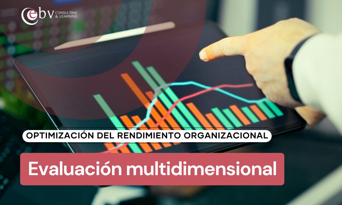 Optimizando el rendimiento organizacional a través de la evaluación multidimensional